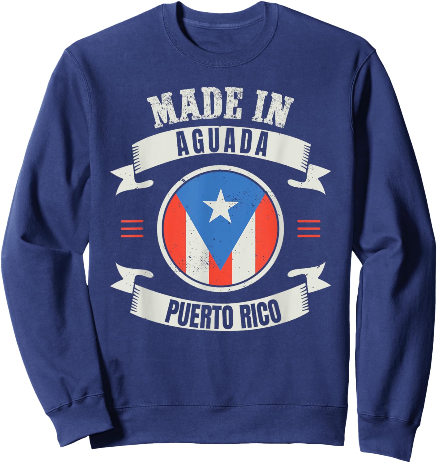 Boricua Aguadeño Puerto Rico Gift - Made In Aguada Sweatshirt - Sweatshirt | Navy