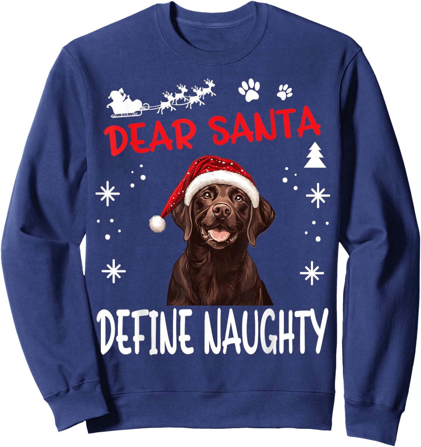 Cute Labrador Retriever Dog Christmas Dear Santa Define Sweatshirt - Sweatshirt | Navy