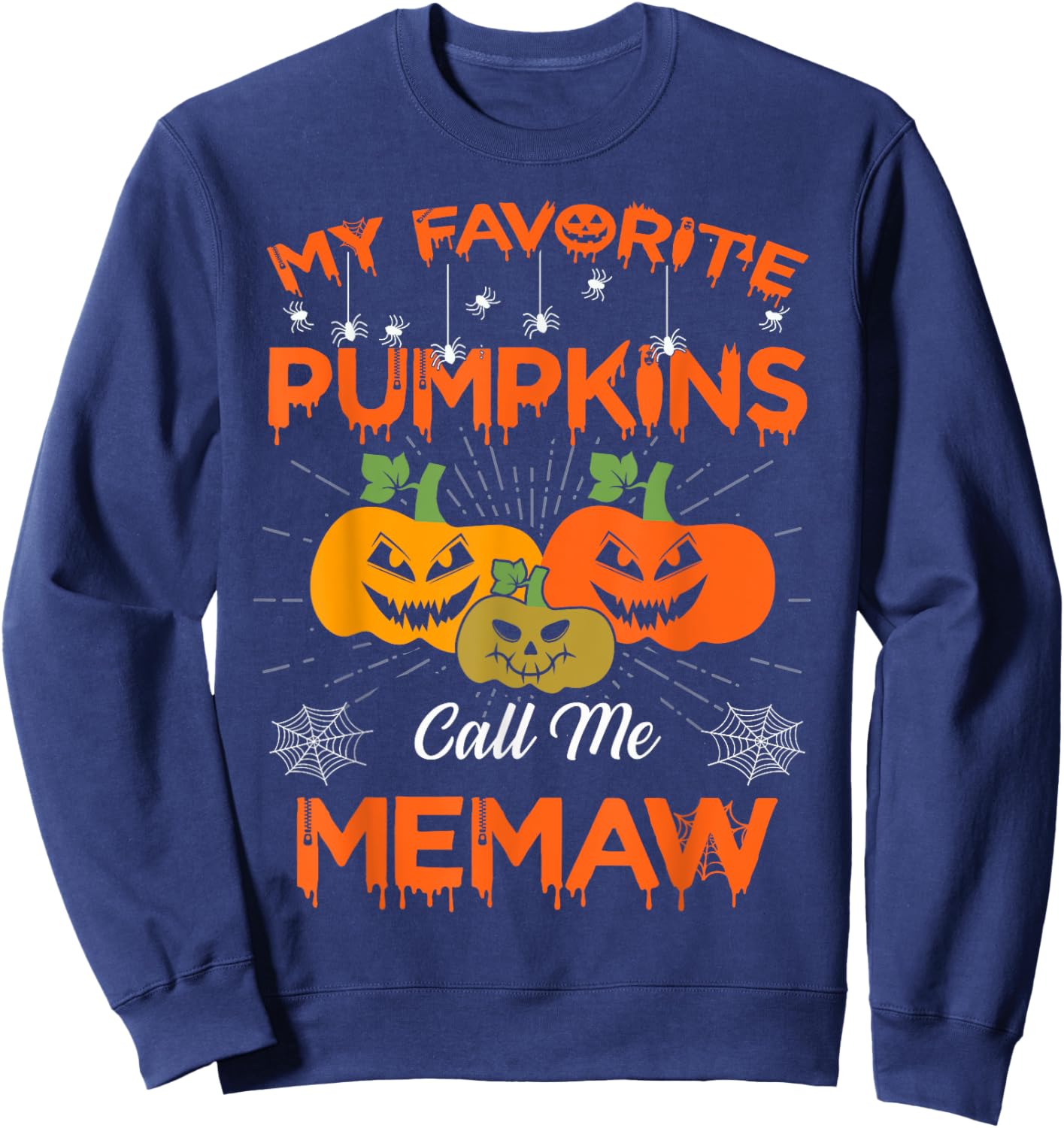 My Favorite Pumpkins Call Me Memaw Halloween Women Men Sweatshirt - Sweatshirt | Navy