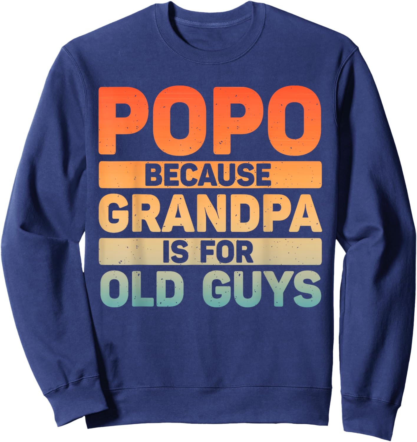 Popo Design For Grandpa From Grandkids Father's Day Popo Sweatshirt - Sweatshirt | Navy