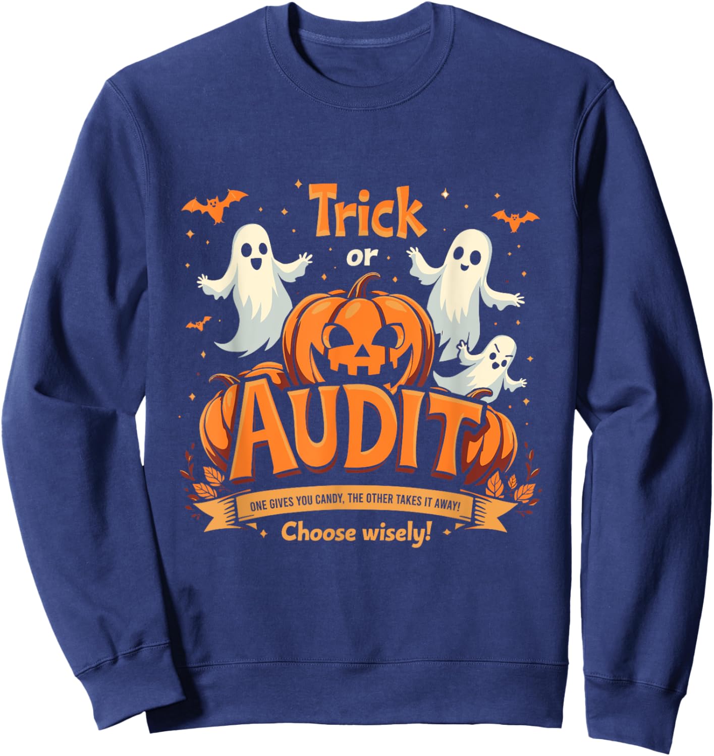 Trick or Audit Funny Halloween Accounting for Accountants Sweatshirt - Sweatshirt | Navy