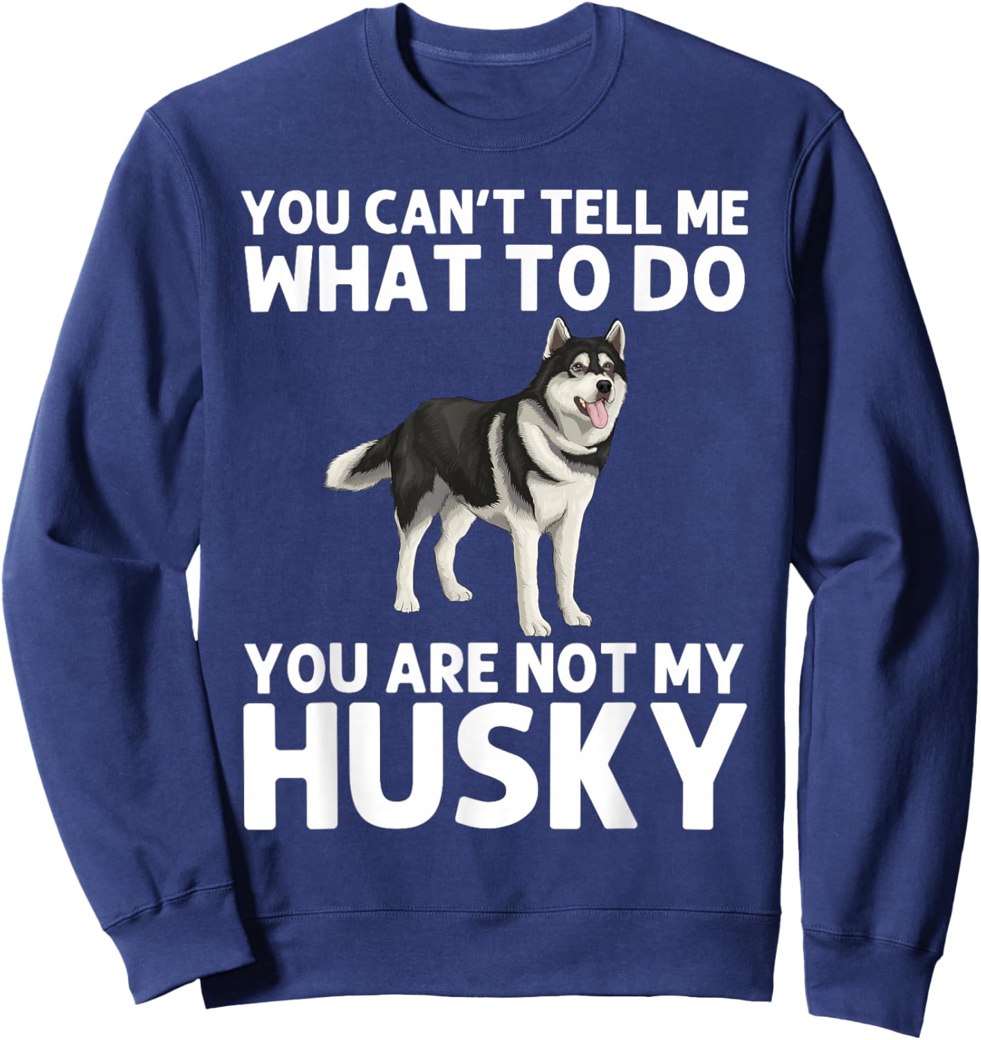 Cool Husky Gift Husky Lover Accessories & Stuff -Adult Siberian Husky Dog Husky Lover Sweatshirt - Sweatshirt | Navy