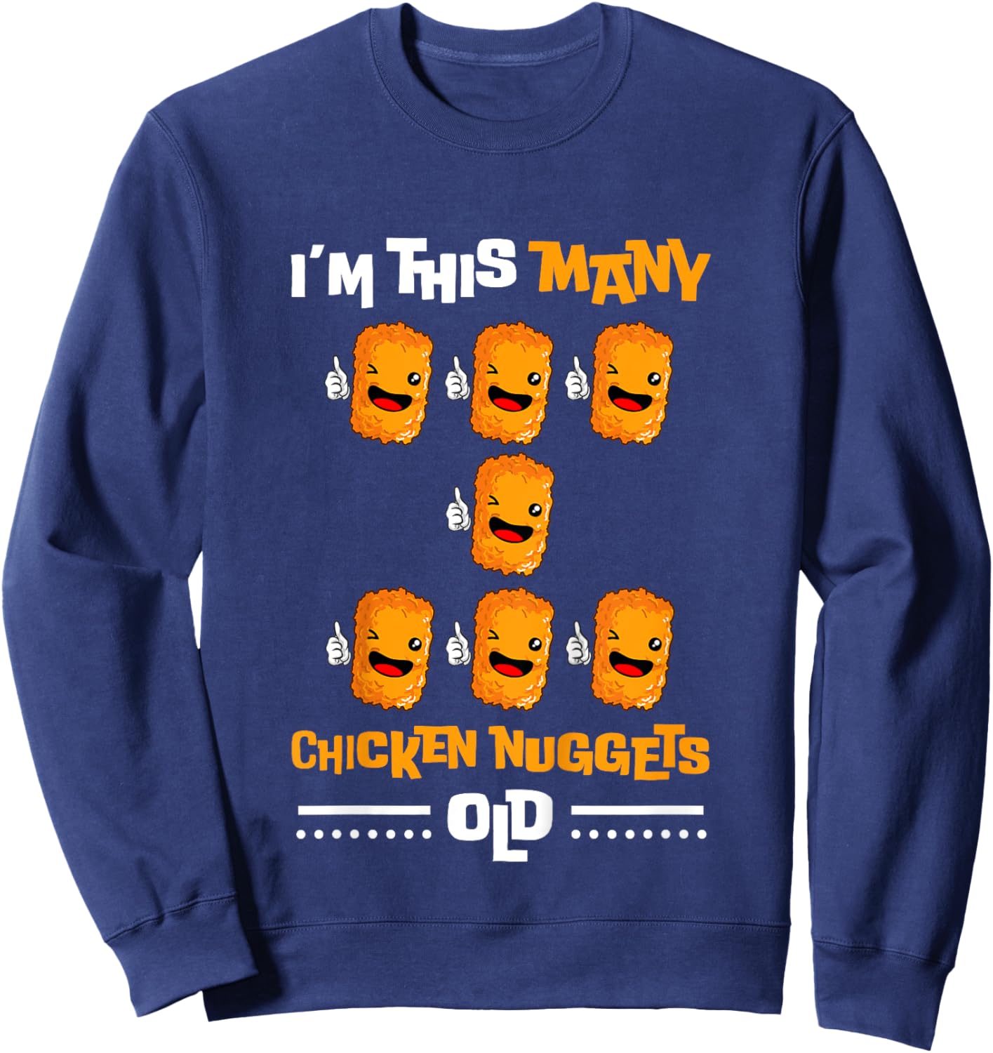 Kids I'm This Many Chicken Nuggets Old - 7th Birthday 7 Years Old Sweatshirt - Sweatshirt | Navy