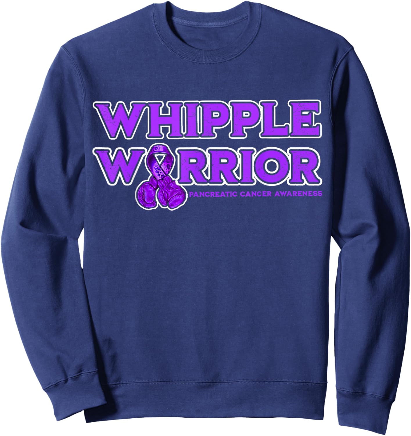 Whipple Warrior Pancreatic Cancer Awareness Sweatshirt - Sweatshirt | Navy