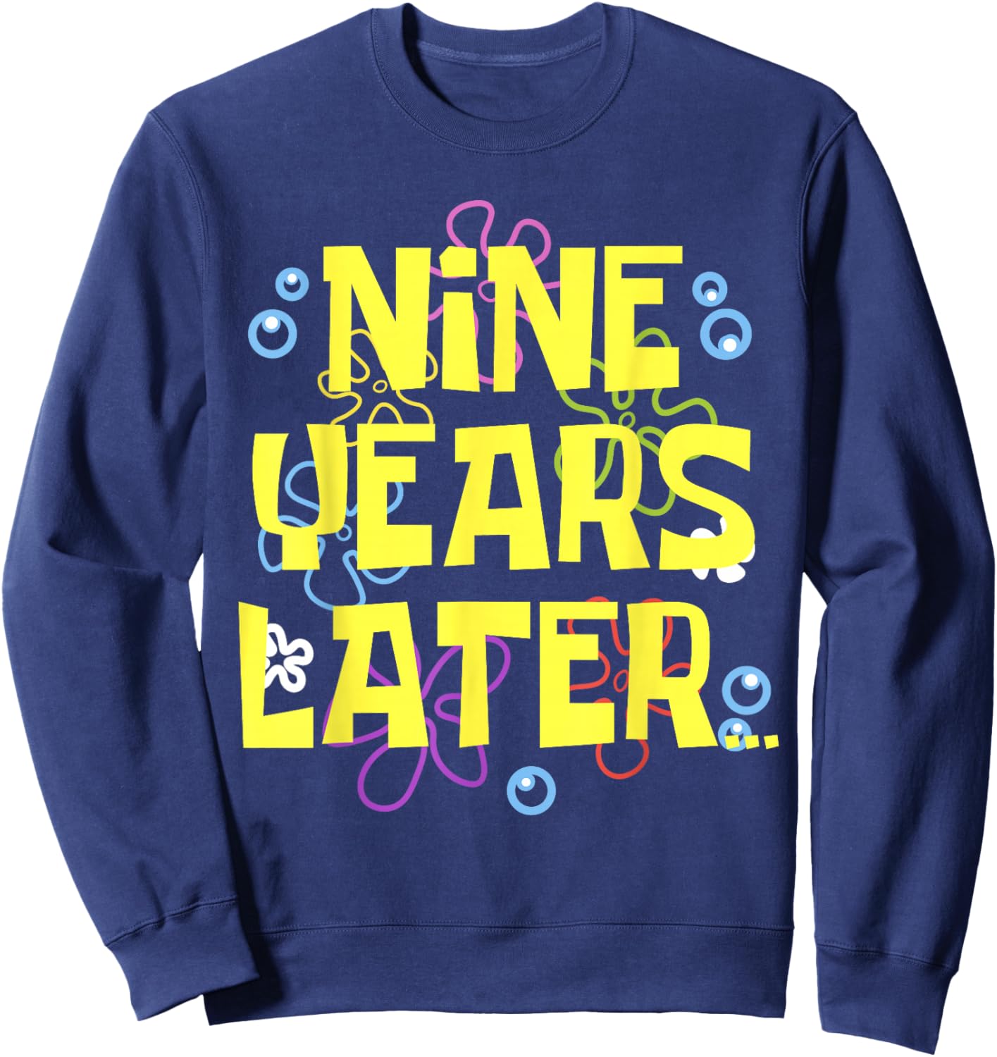 9 NINE YEARS LATER 9 year Old Birthday Gifts for Girls Boy Sweatshirt - Sweatshirt | Navy