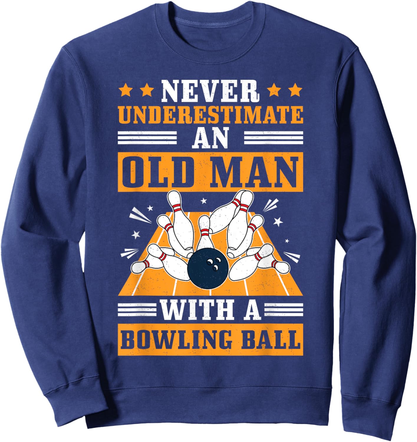 Never Underestimate Old Man Bowling Ball Bowler Bowling Sweatshirt - Sweatshirt | Navy