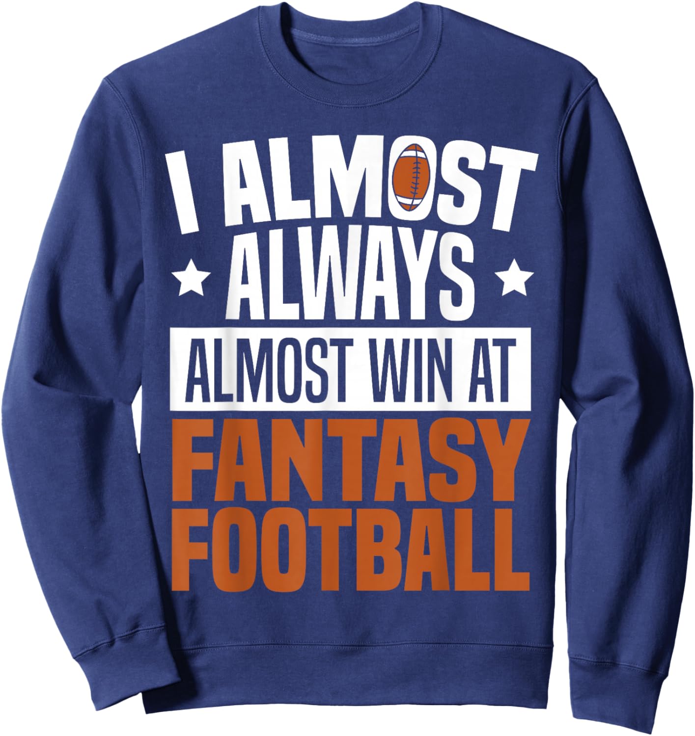 Fantasy Football Lover Funny Last Place Fantasy Football Sweatshirt - Sweatshirt | Navy
