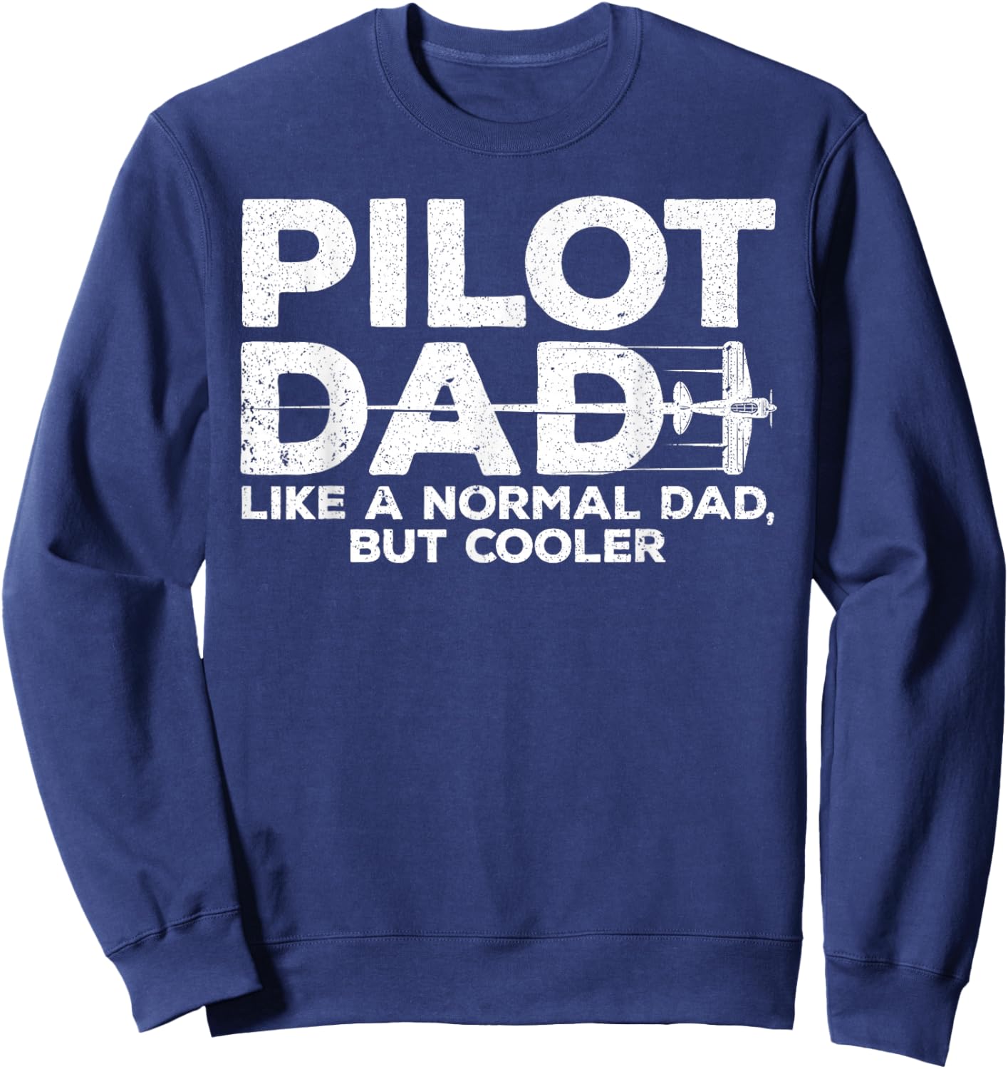 Funny Pilot Dad Art Father Aviation Airplane Pilot Sweatshirt - Sweatshirt | Navy