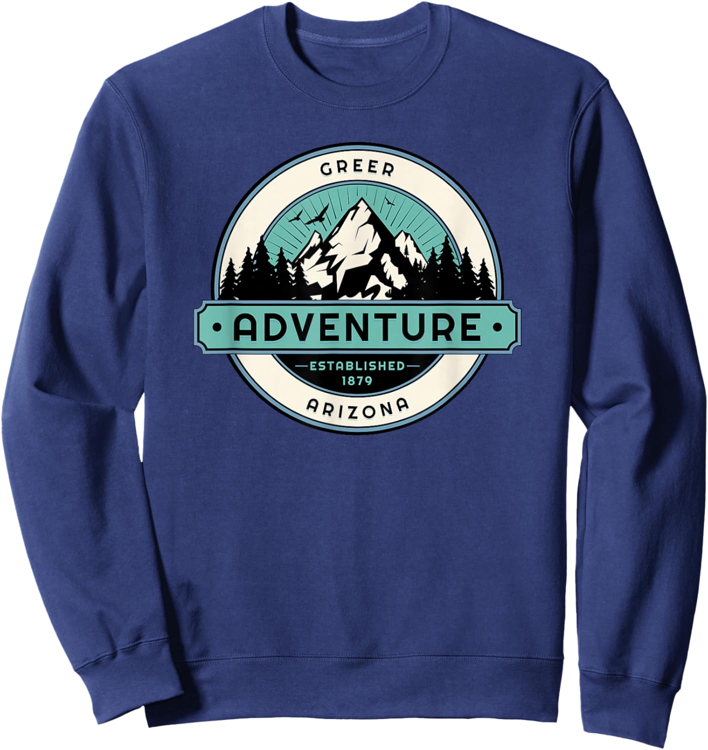 Greer Arizona Mountains Established 1879 Sweatshirt - Sweatshirt | Navy