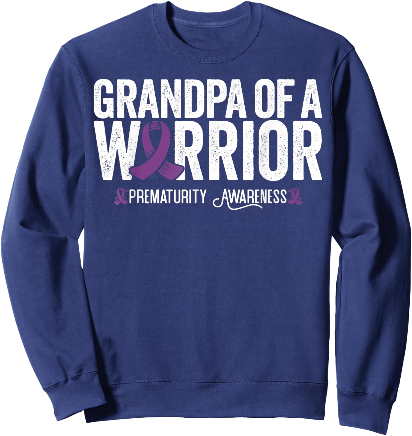 Grandpa Of A Warrior NICU Prematurity Awareness Sweatshirt - Sweatshirt | Navy