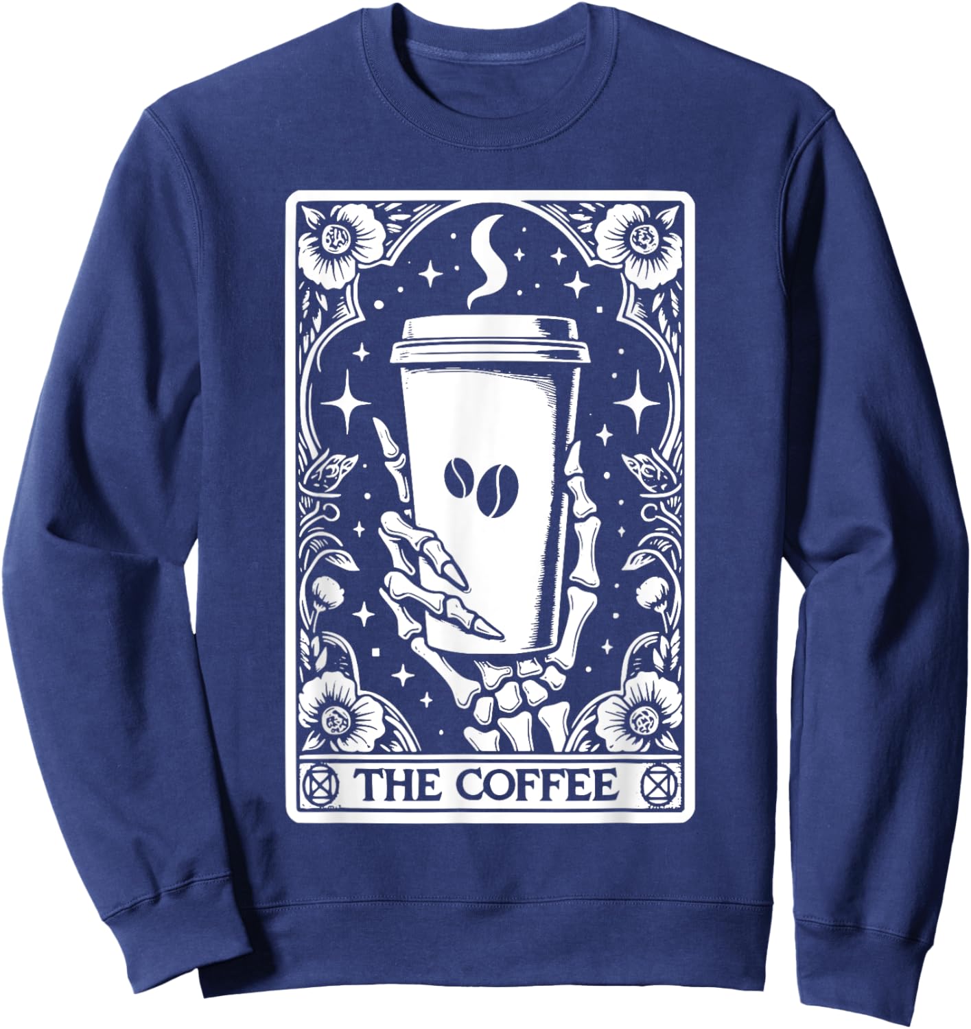 The Coffee Tarot Cards Skeleton Coffee Gifts Tarot Card Sweatshirt - Sweatshirt | Navy