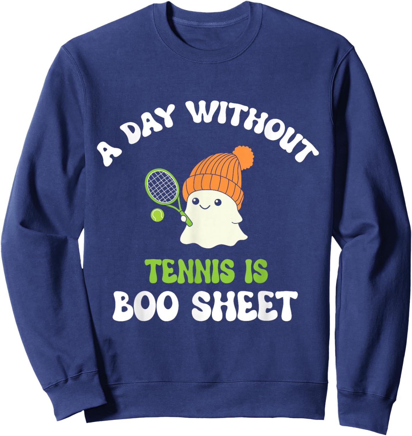 Funny Halloween A Day Without Tennis Is Boo Sheet Sweatshirt - Sweatshirt | Navy