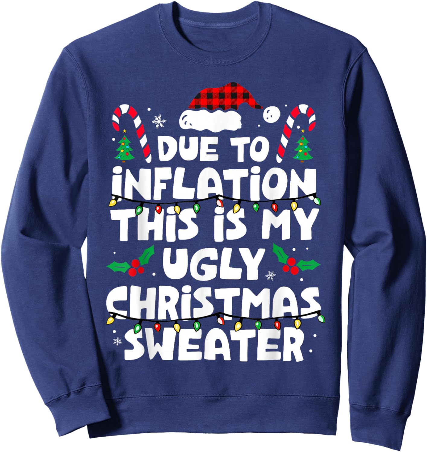 Due To Inflation Funny Christmas Sweater Xmas Men Women Kids Sweatshirt - Sweatshirt | Navy