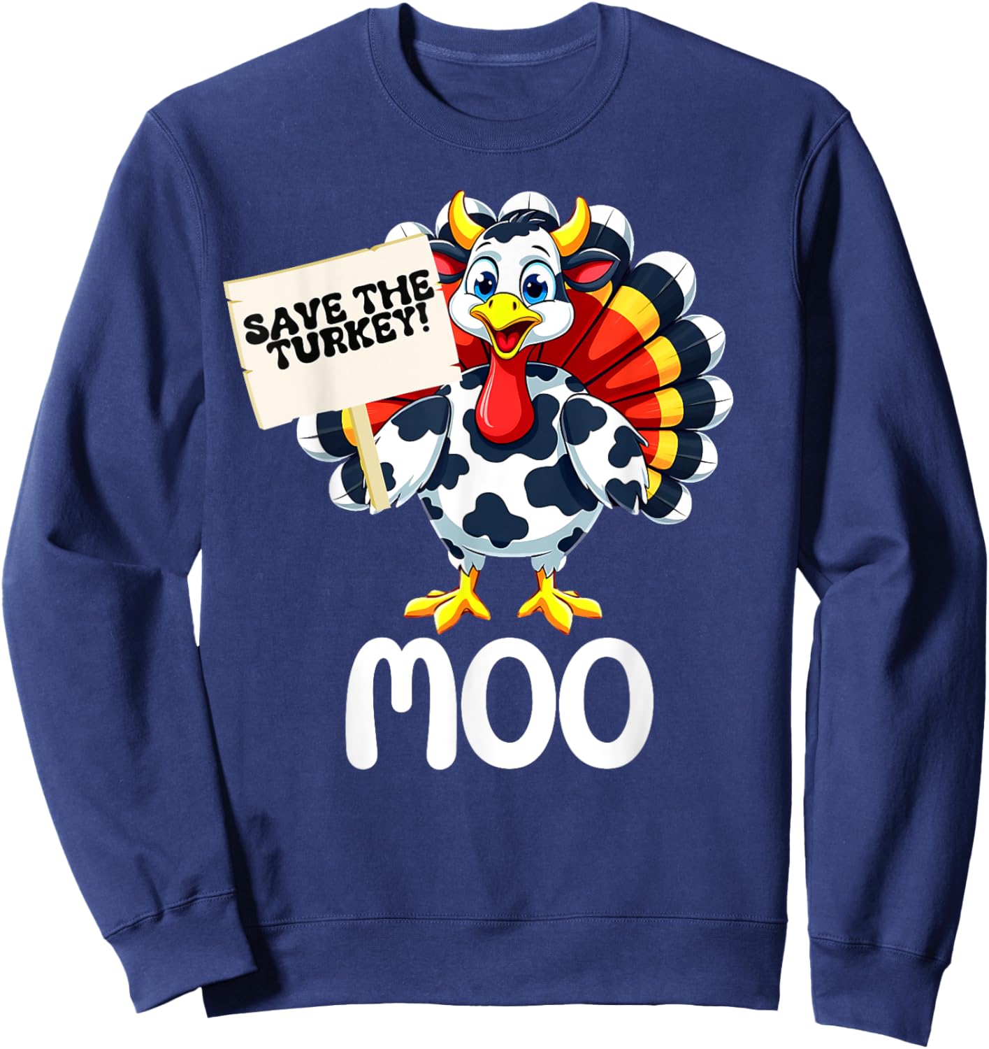 Save The Turkey,Funny Cow Dressed turkey Thanksgiving 2025 Sweatshirt - Sweatshirt | Navy