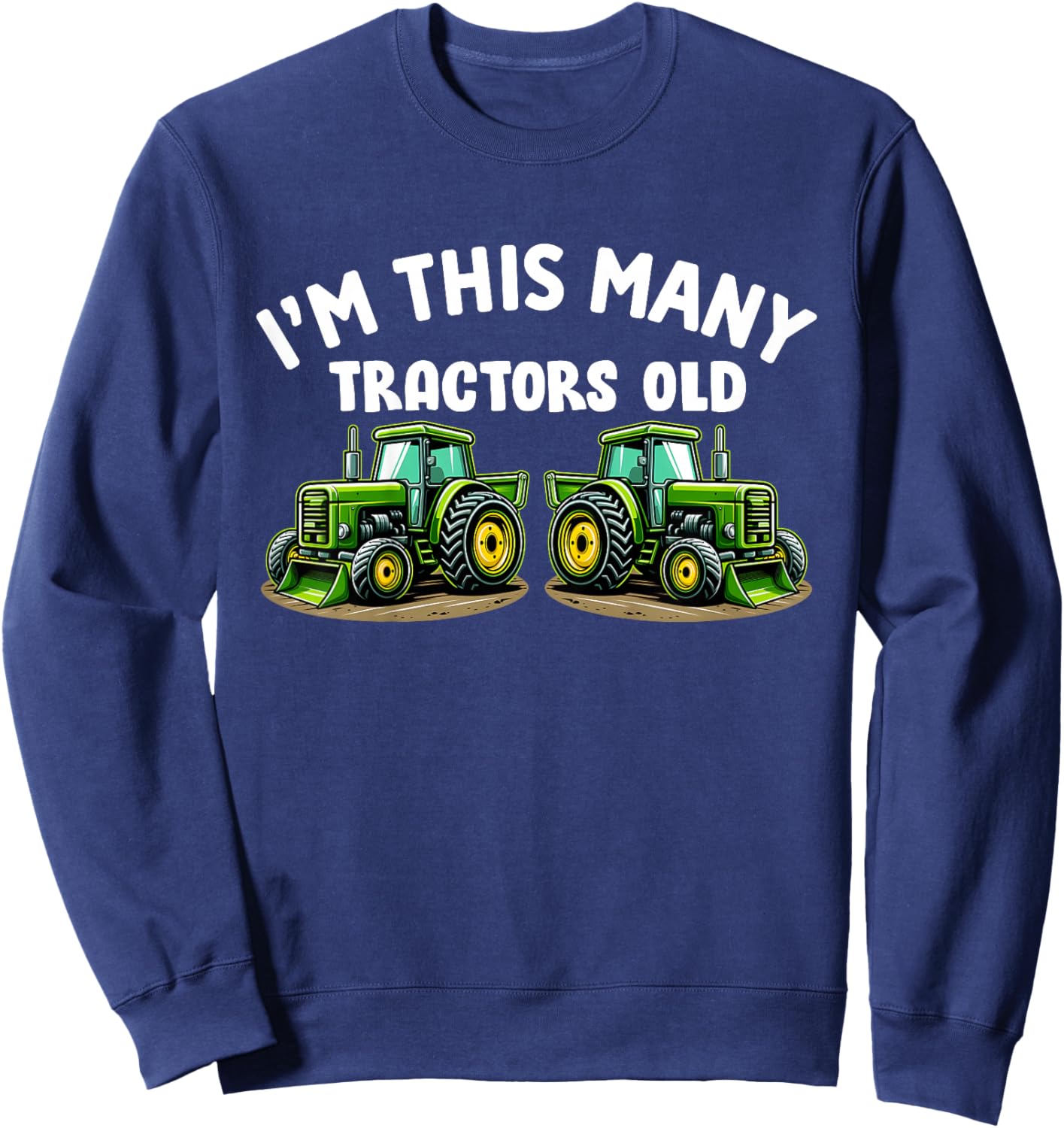 Kids I'm this many Tractors Old Boy 2nd Birthday 2 Years Old Sweatshirt - Sweatshirt | Navy