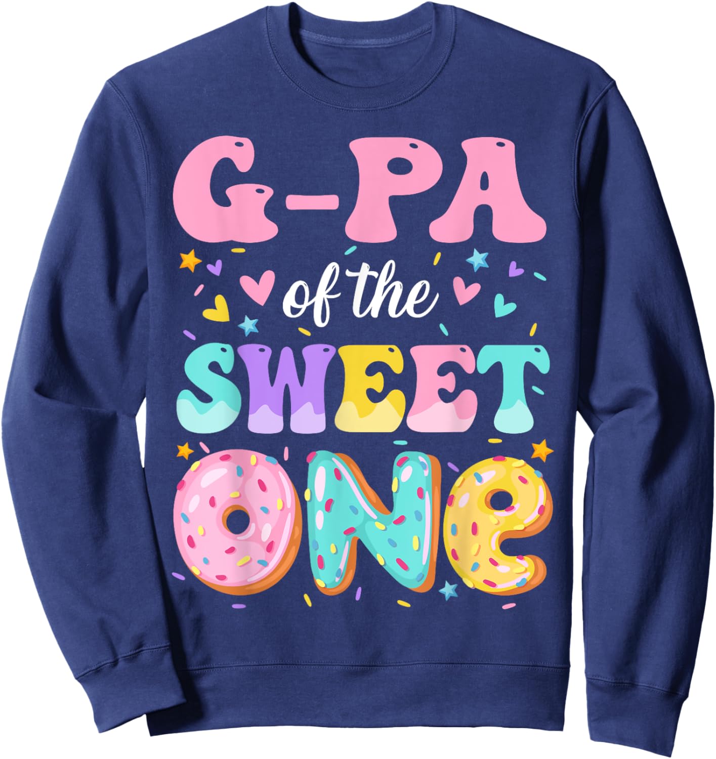 G-Pa Of The Sweet One 1st Birthday Donut Bday Party Sweatshirt - Sweatshirt | Navy