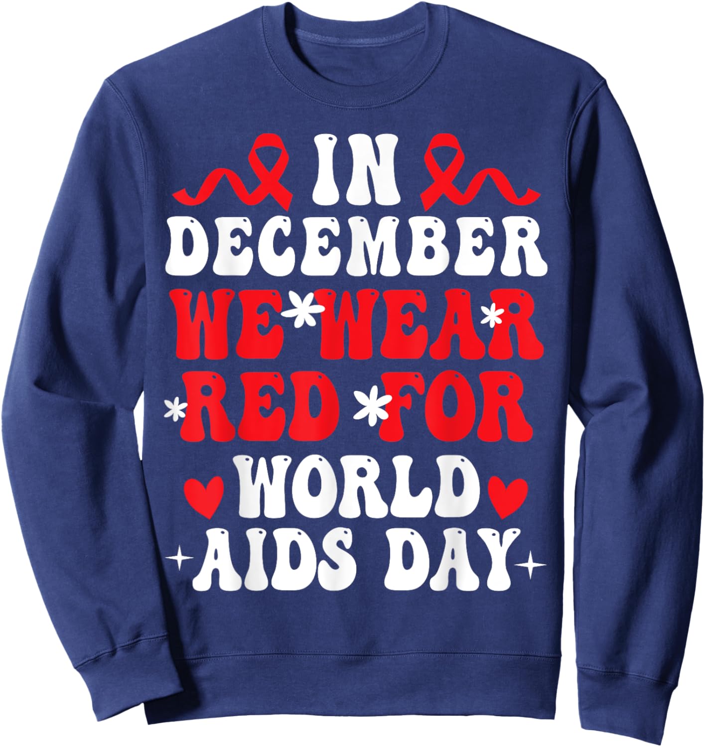 In December We Wear Red For World Aids Day Awareness Women Sweatshirt - Sweatshirt | Navy