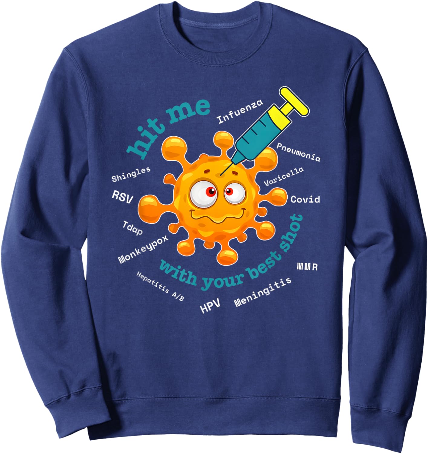 Hit Me With Your Best Shot, Pharmacist, Pharmacy Tech Nurse Sweatshirt - Sweatshirt | Navy