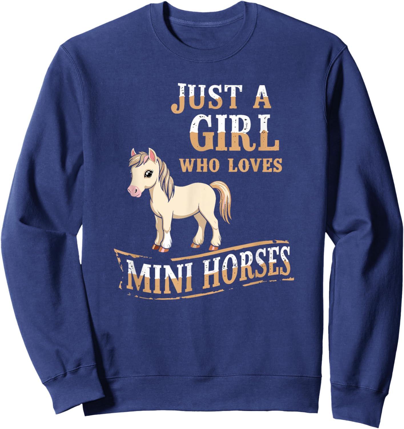 Just a Girl Who Loves Mini Horses, Cute Miniature Horse Sweatshirt - Sweatshirt | Navy