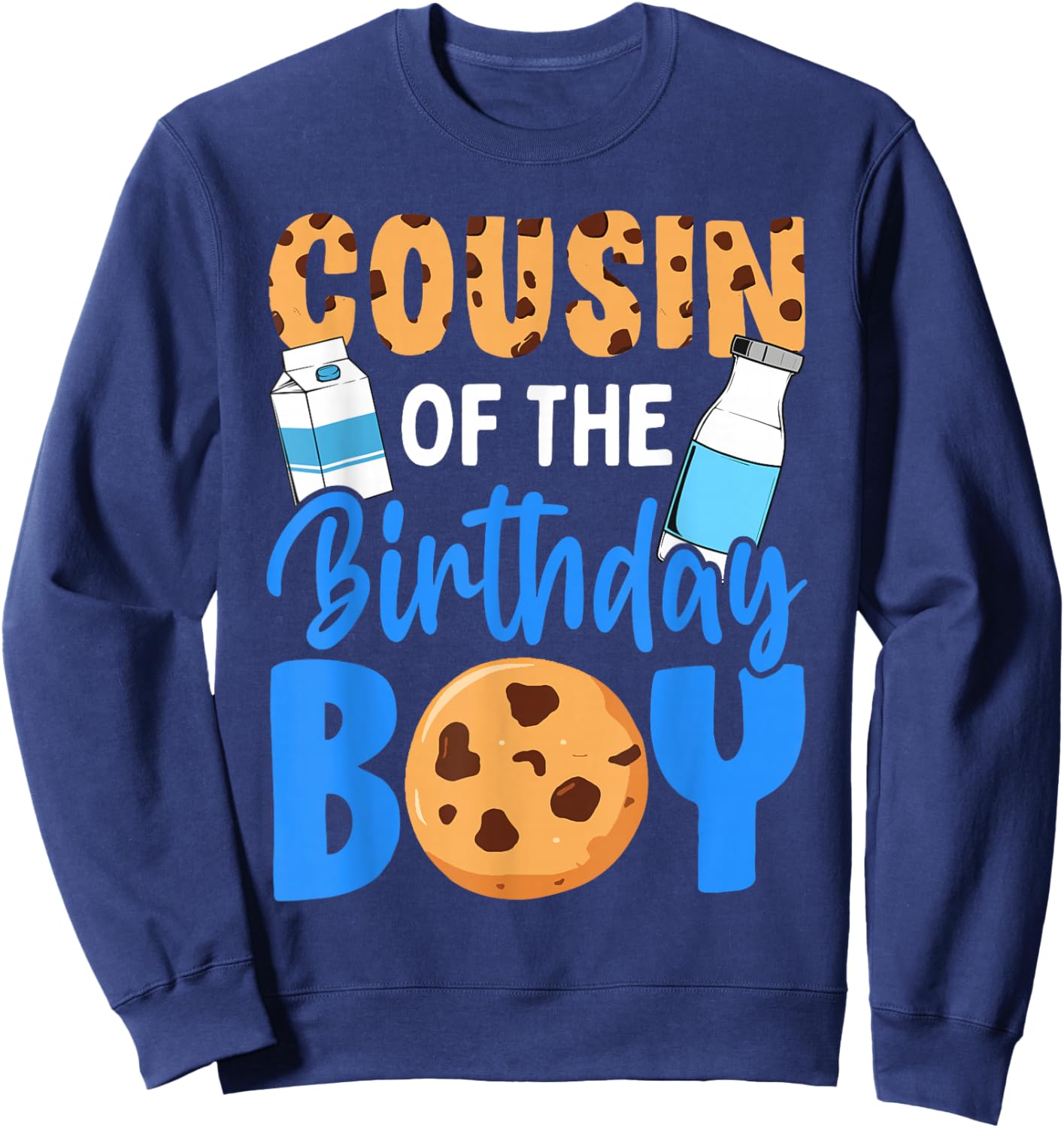 Cousin of the birthday boy Milk and Cookies 1st birthday Sweatshirt - Sweatshirt | Navy