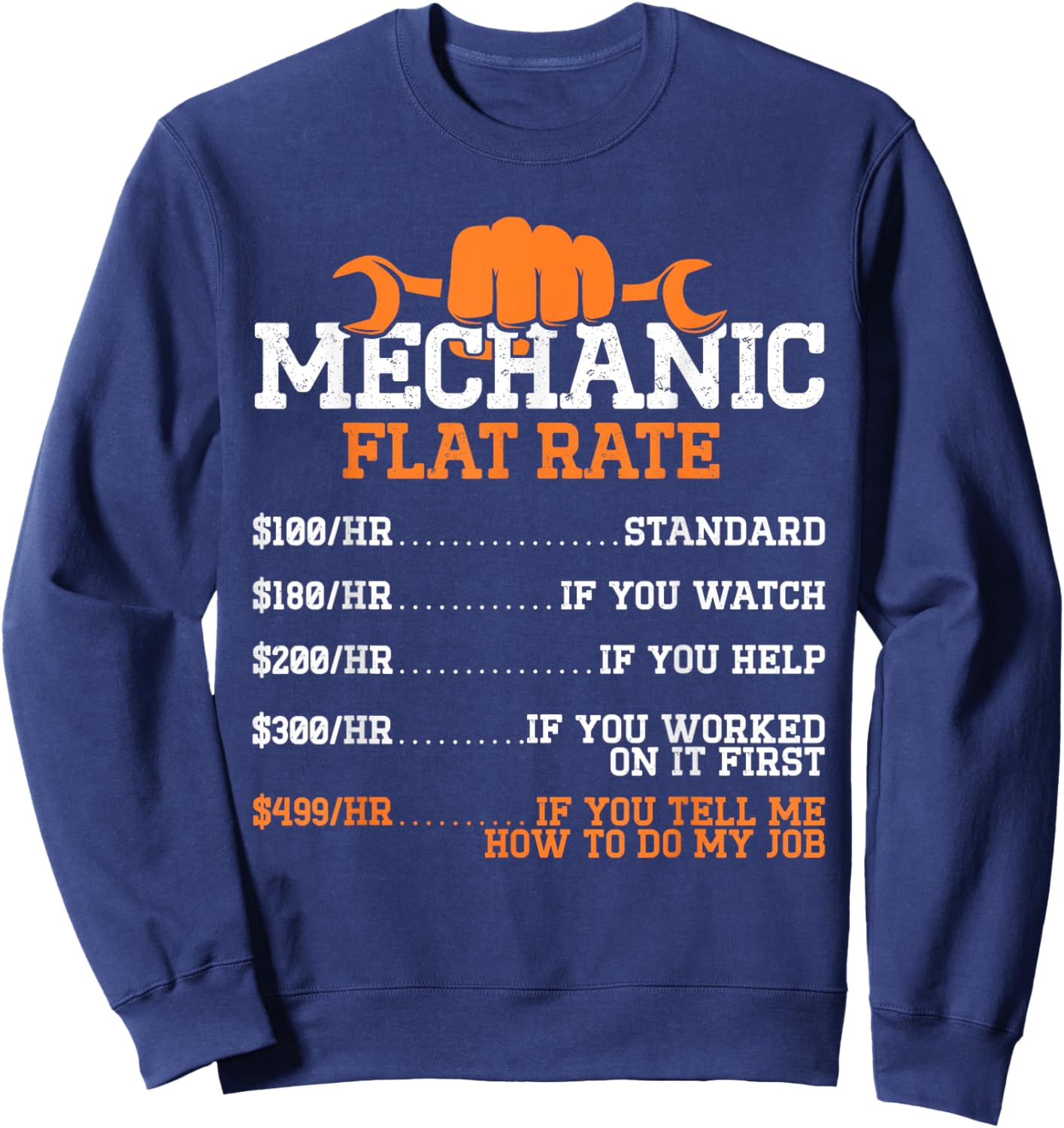 Mechanic Flat Rate Funny Mechanics Hourly Work for Dad Sweatshirt - Sweatshirt | Navy