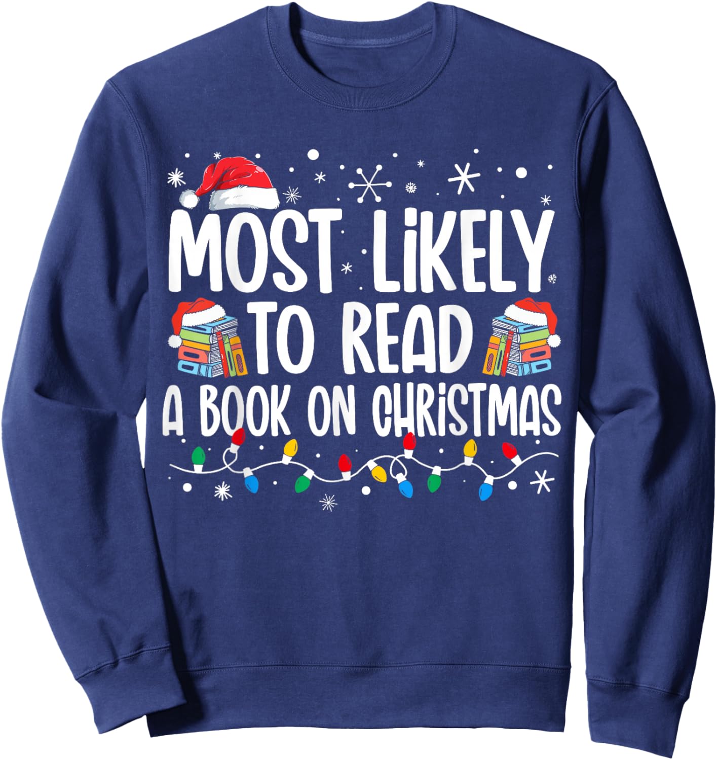 Most Likely To Read A Book On Christmas Matching Family Sweatshirt - Sweatshirt | Navy