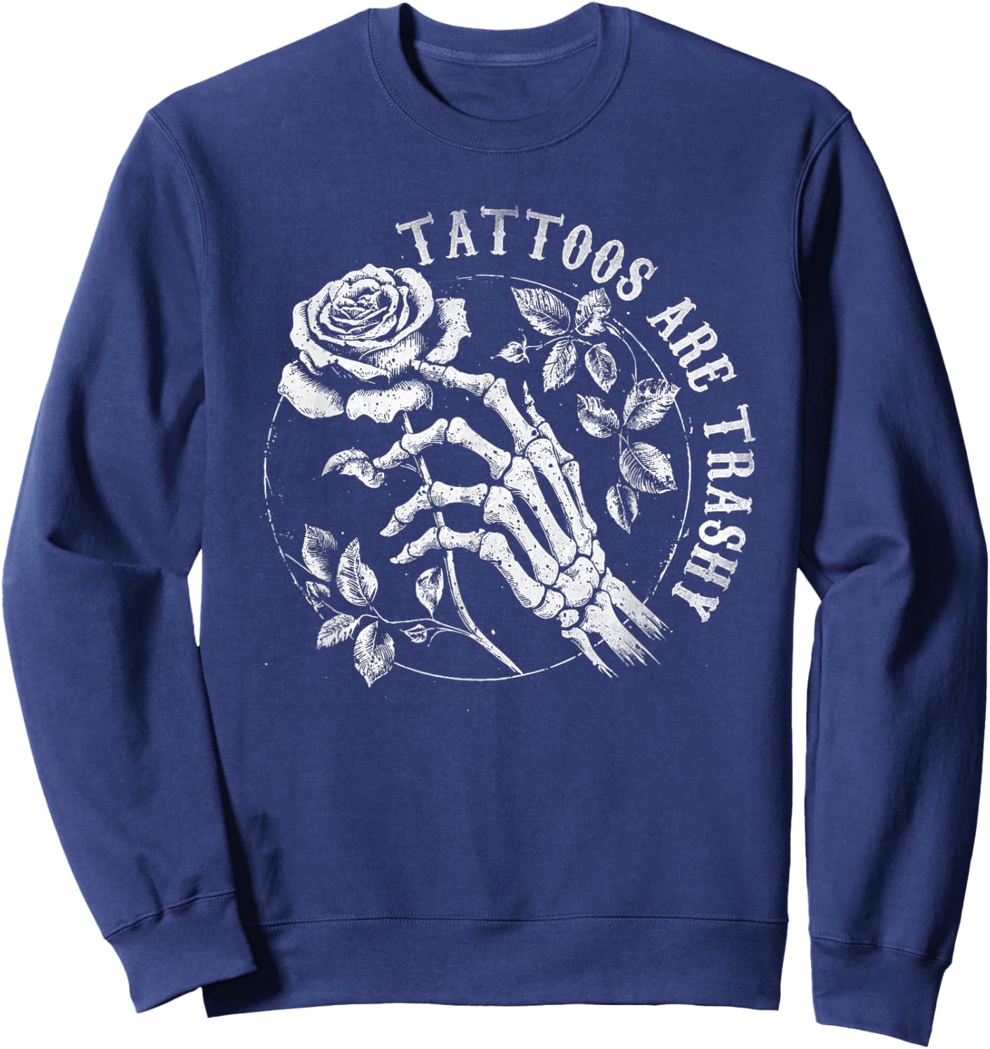 Tattoos Are Trashy Vintage Y2K Joke Sweatshirt - Sweatshirt | Navy