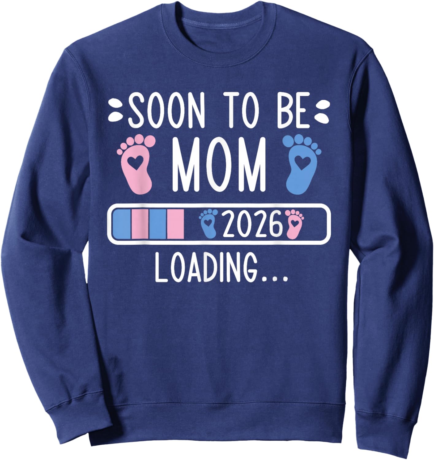 Soon to Be Mom 2026 Loading Pregnancy Announcement 2026 Sweatshirt - Sweatshirt | Navy