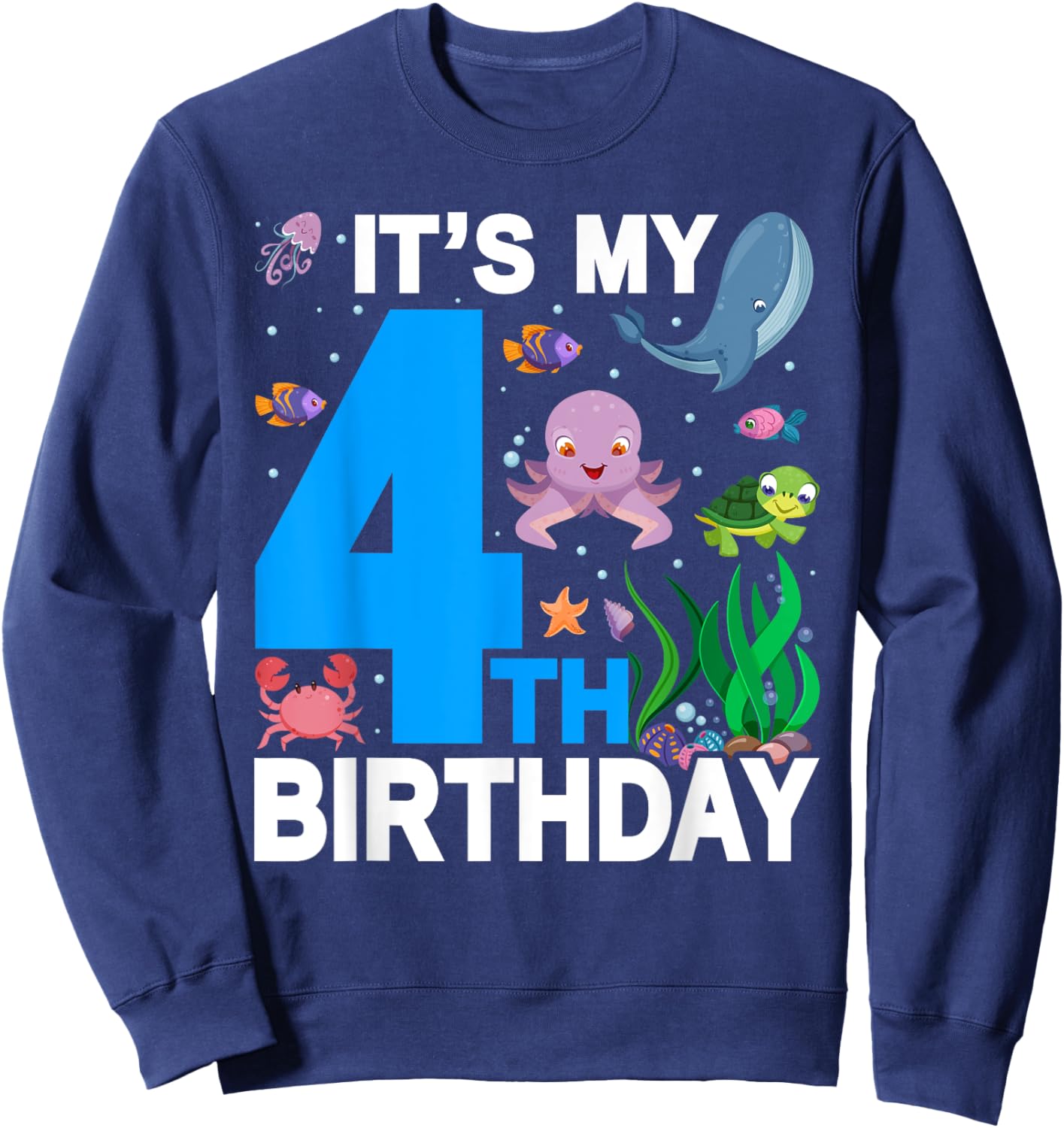 It's My 4th Birthday Party Ocean 4 Years Old Sea Fish B-Day Sweatshirt - Sweatshirt | Navy