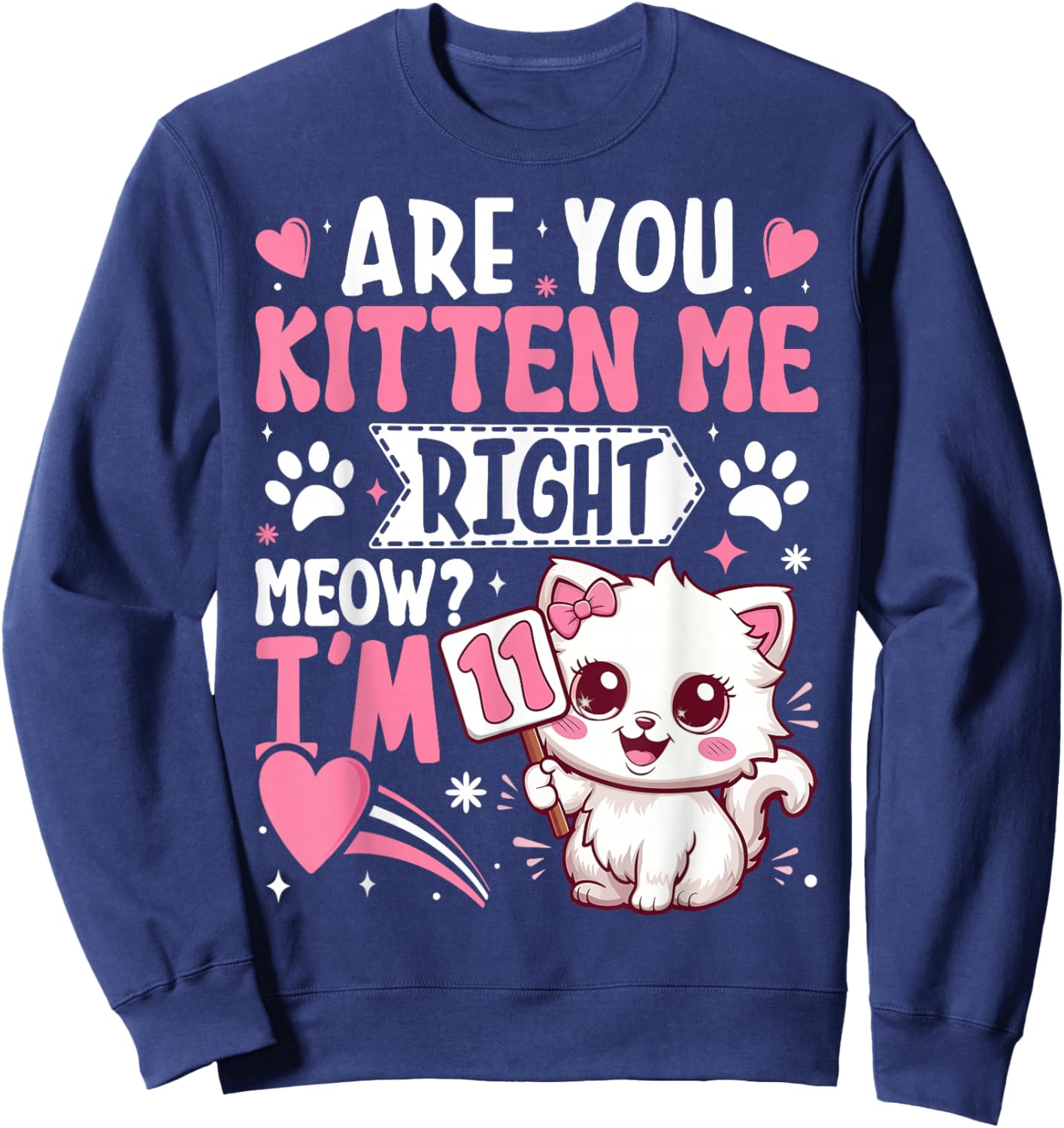 11th Birthday Shirt Girl 11 Year Old Kitten Cat Happy Bday Sweatshirt - Sweatshirt | Navy