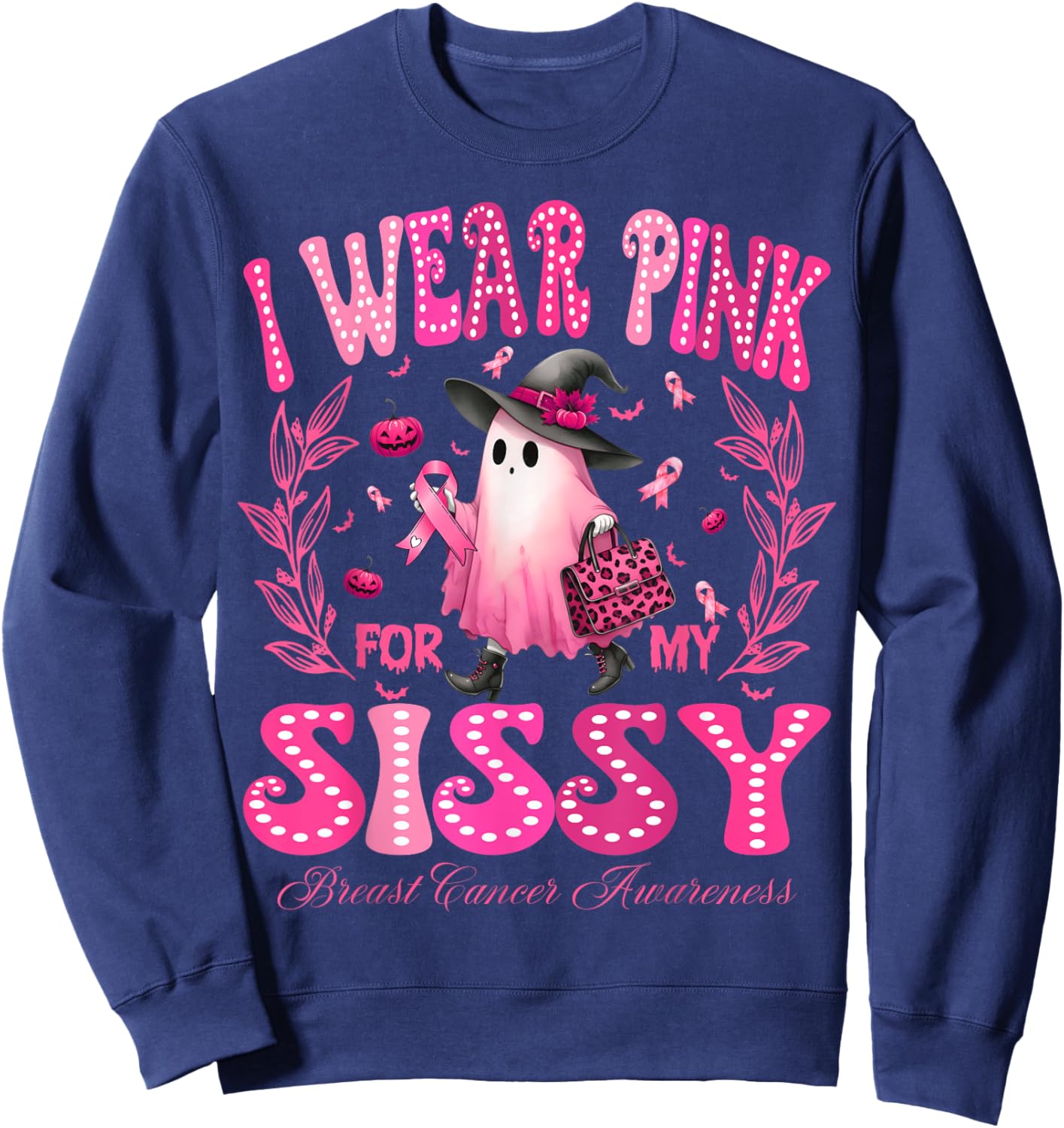 I Wear Pink For My Sissy Breast Cancer Boo Halloween Sweatshirt - Sweatshirt | Navy