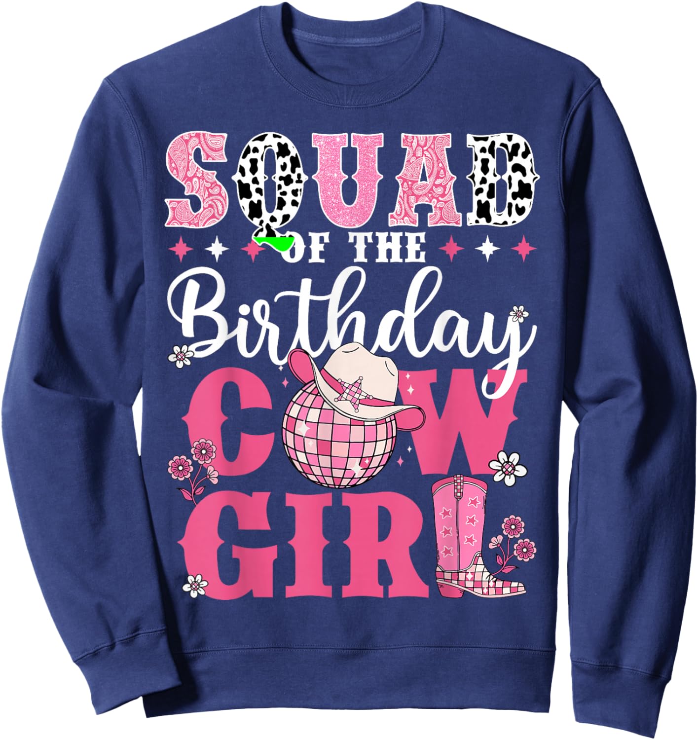 Squad Of The Birthday Cow-Girl Western Rodeo Bday Party Sweatshirt - Sweatshirt | Navy