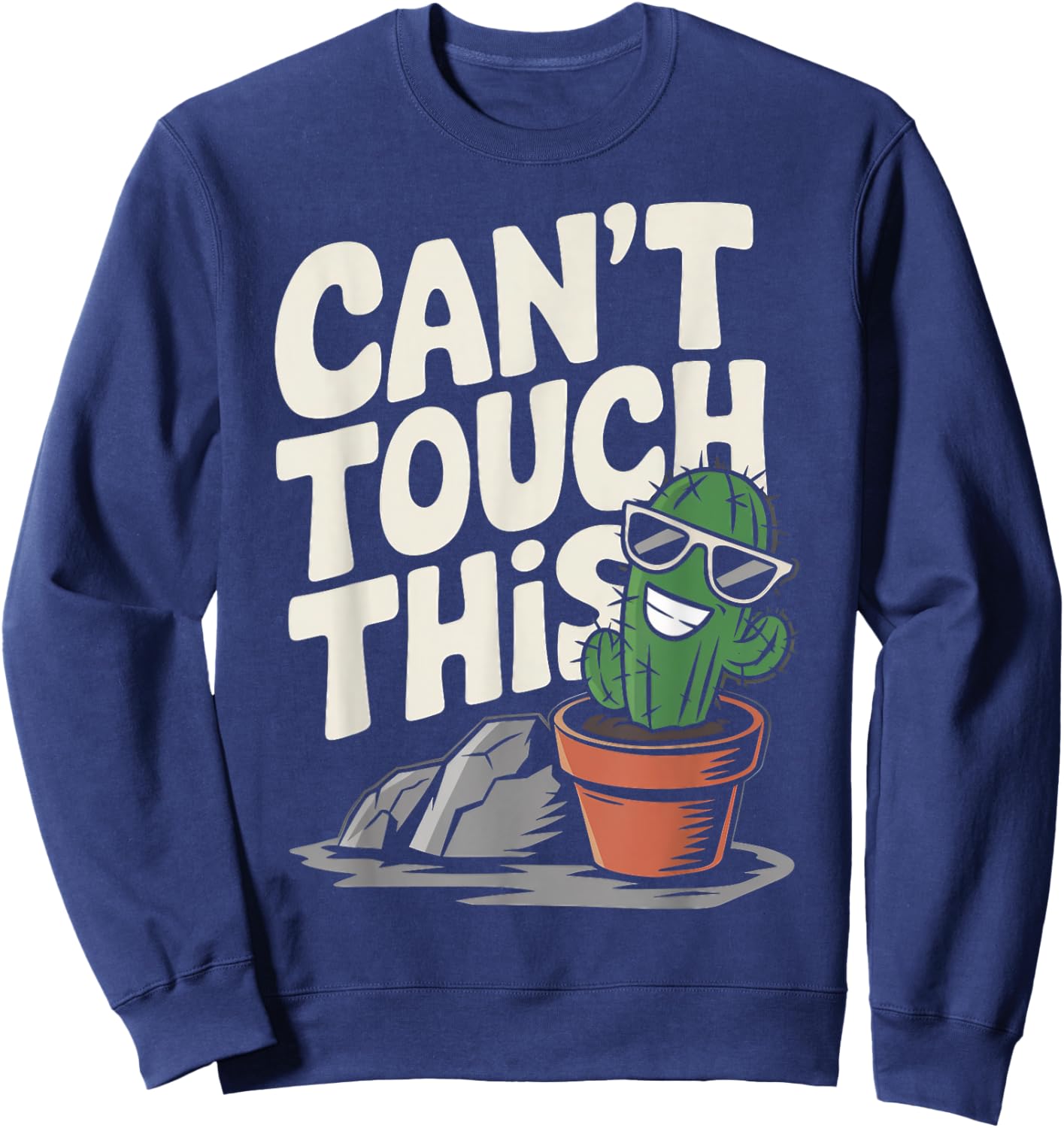 Can't Touch This Cool Cactus Sweatshirt - Sweatshirt | Navy