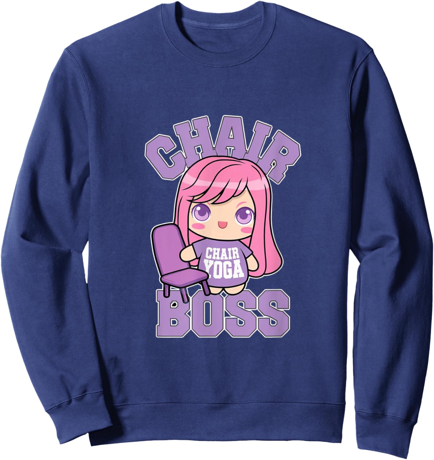 Chair Yoga Boss I Love Chair Yoga Lover Sweatshirt - Sweatshirt | Navy