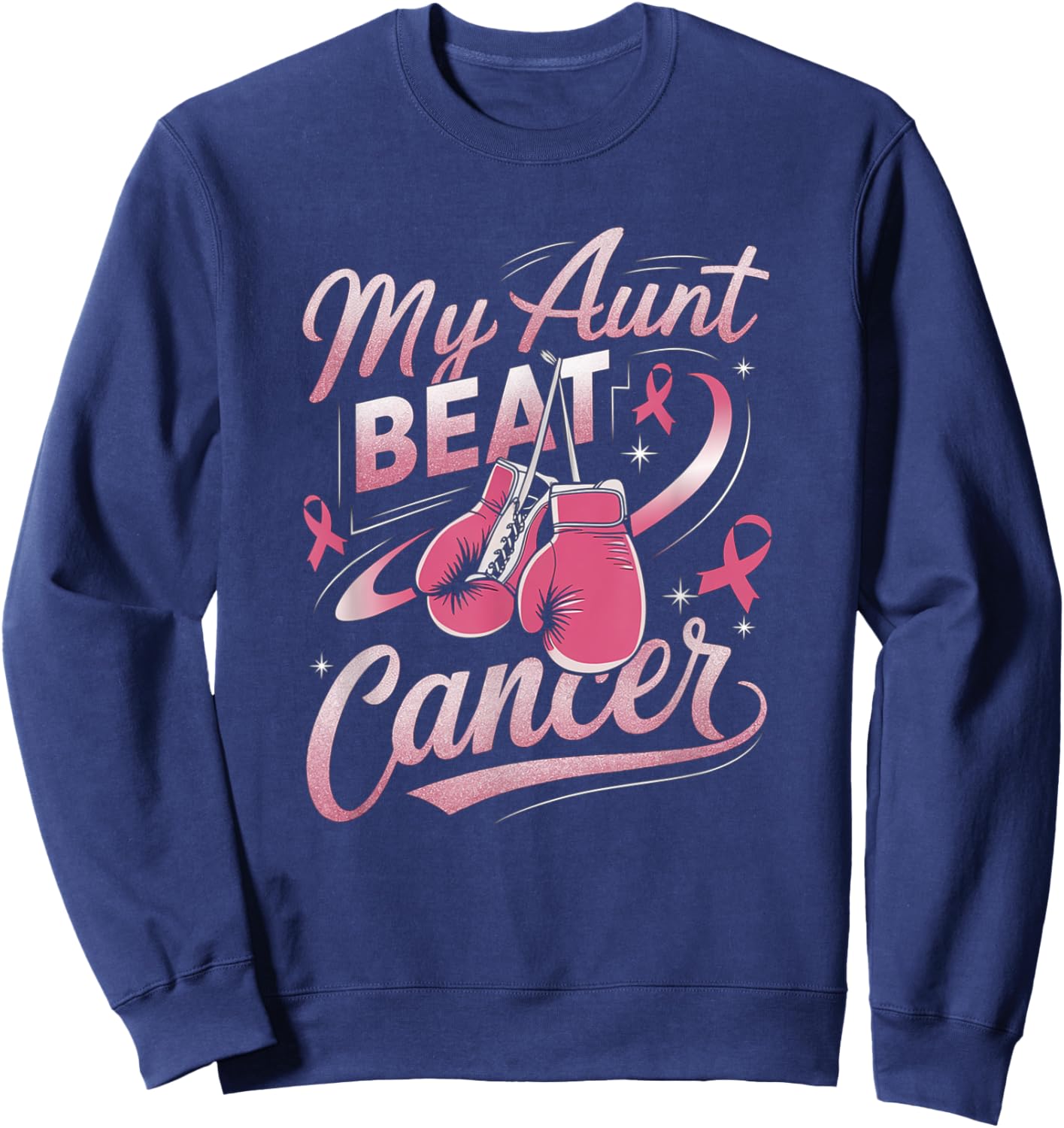My Aunt Beat Cancer Support Breast Cancer Awareness Sweatshirt - Sweatshirt | Navy