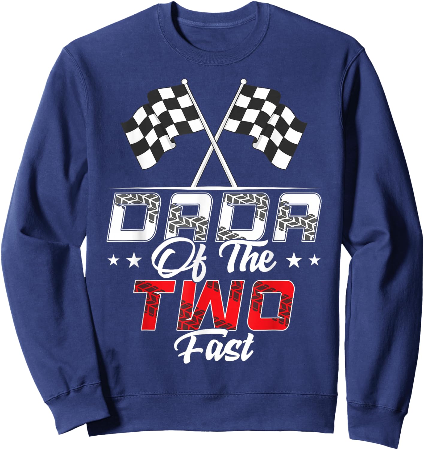 Dada Of The Two Fast Second Birthday Racing Car Family Sweatshirt - Sweatshirt | Navy