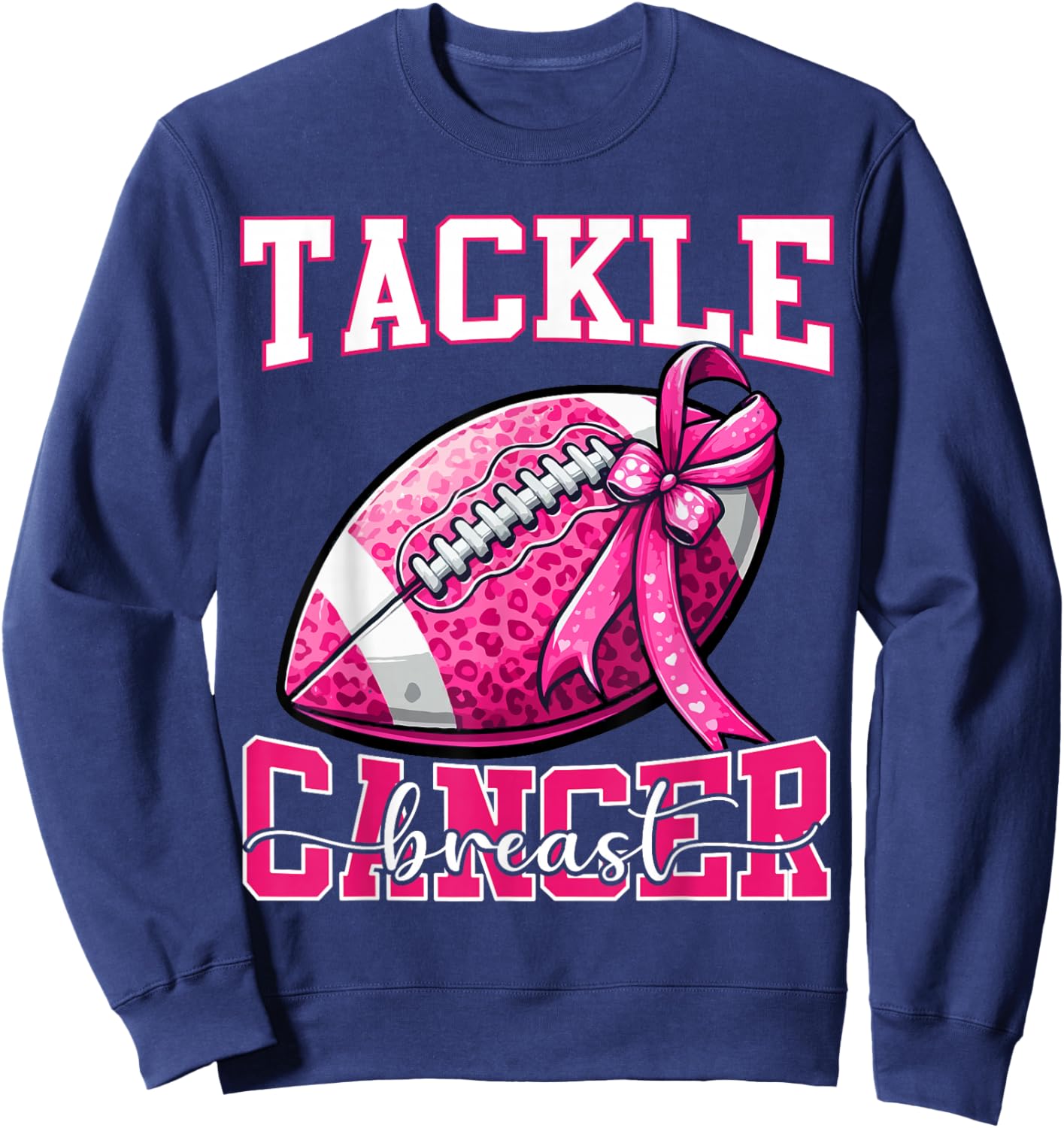 Tackle Breast Cancer Football Women Mom Bow Cancer Awareness Sweatshirt - Sweatshirt | Navy