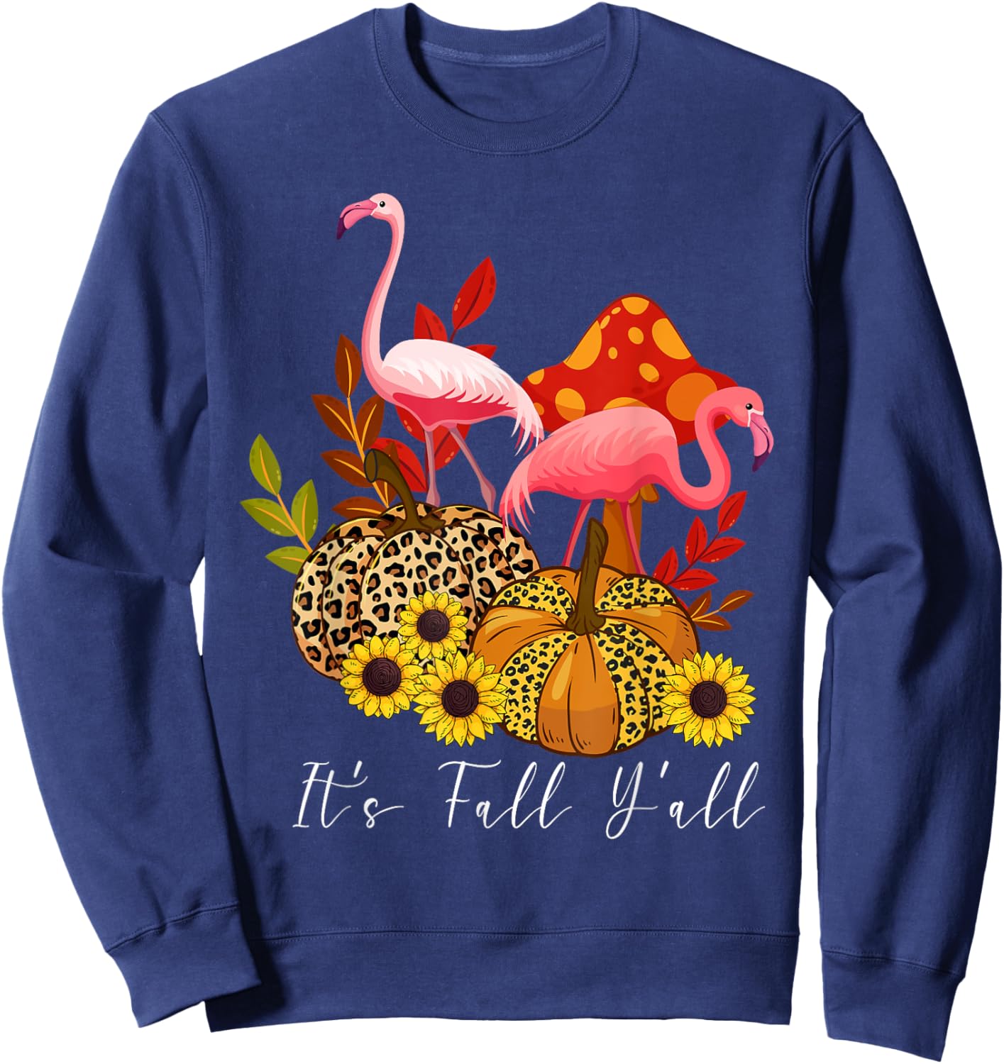 It's Fall Y'all Flamingo Leopard Pumpkin Sunflower Sweatshirt - Sweatshirt | Navy