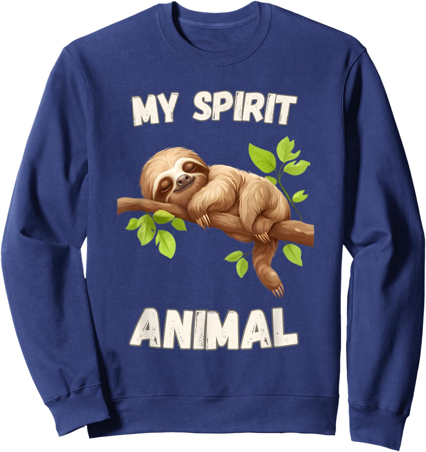 Sloth Is My Spirit Animal - Lazy Napping Funny Sloth Gift Sweatshirt - Sweatshirt | Navy