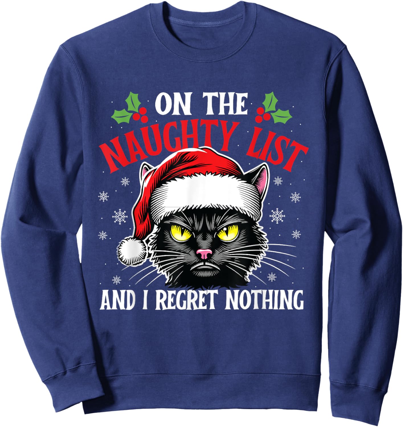 On The Naughty List And I Regret Nothing - Christmas Cat Men Women Kids Sweatshirt - Sweatshirt | Navy