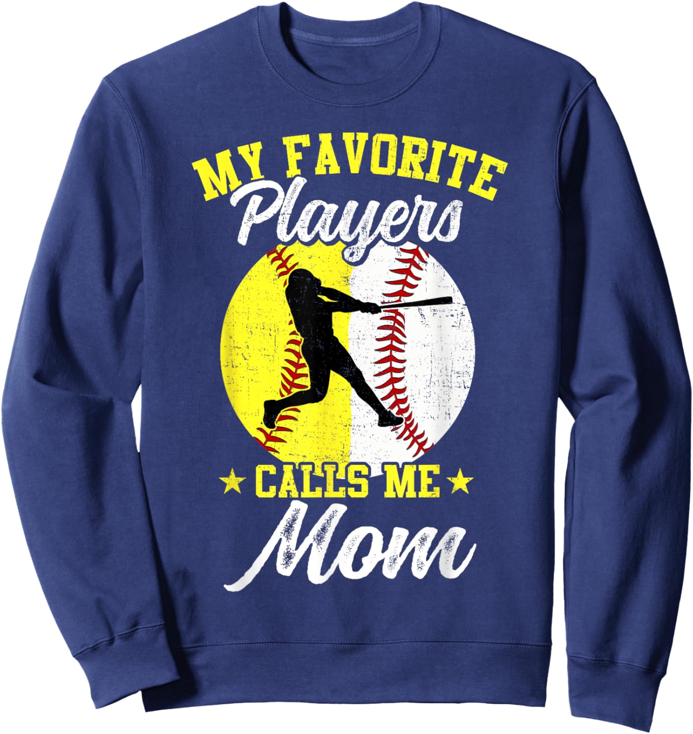 My Favorite Baseball Softball Players Calls Me Mom Sweatshirt - Sweatshirt | Navy