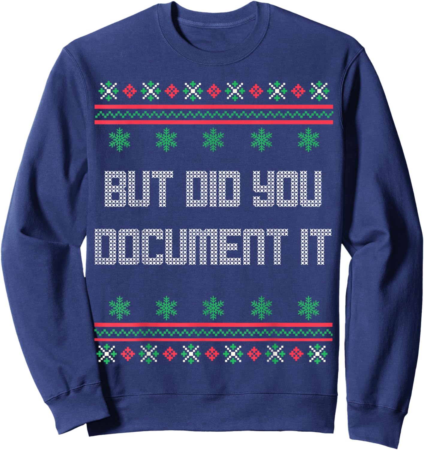 Christmas But Did You Document It Ugly Office Party Sweater Sweatshirt - Sweatshirt | Navy