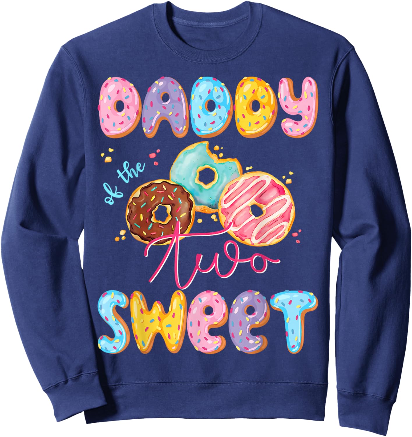 Daddy Of The Two Sweet Donut Matching 2Nd Birthday Girl Sweatshirt - Sweatshirt | Navy