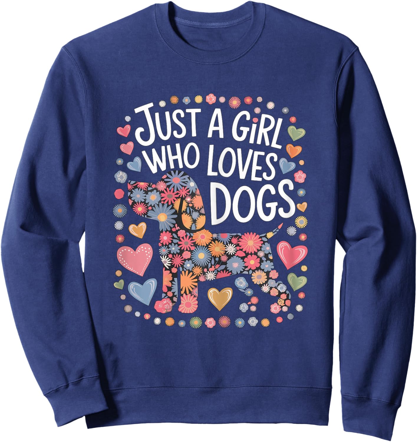 Just a Girl who loves Dogs Sweatshirt - Sweatshirt | Navy