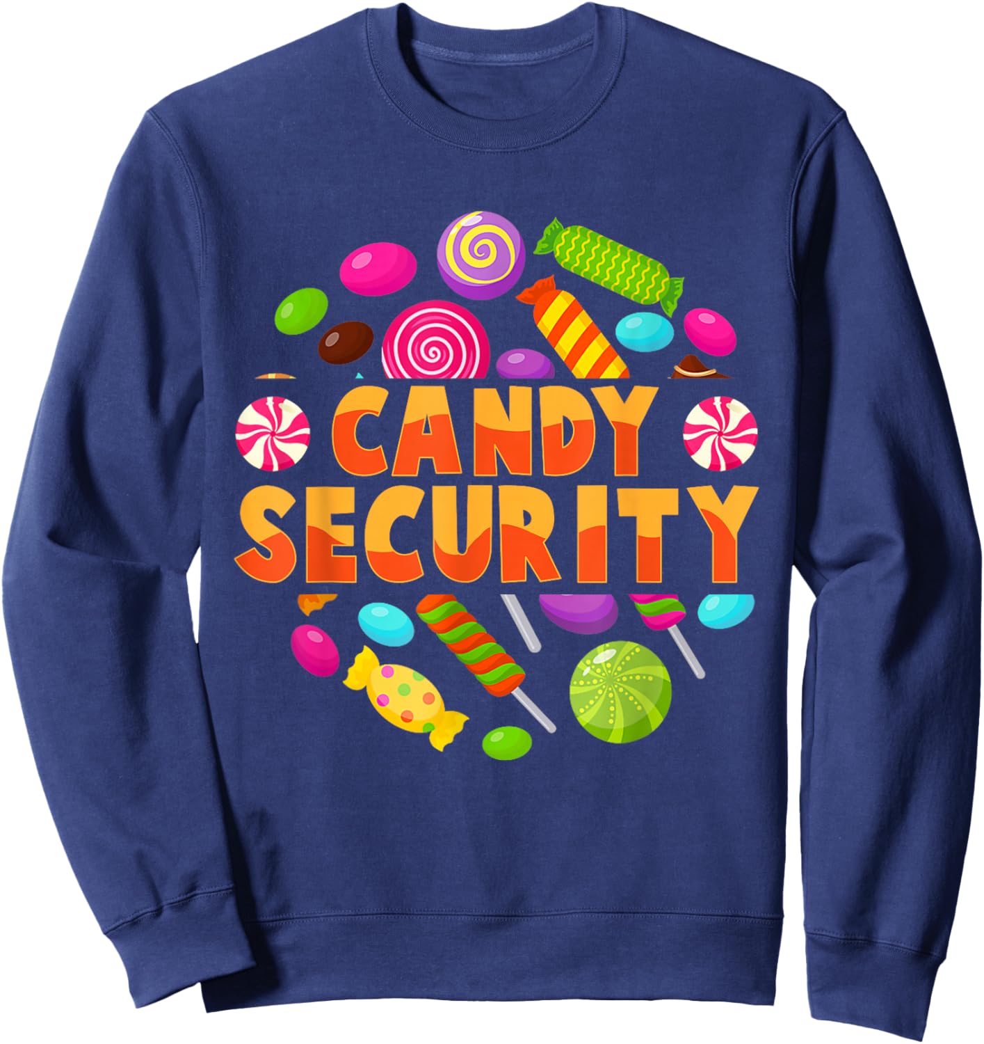 Candy Security Funny Candy Land Costume Candyland Party Sweatshirt - Sweatshirt | Navy