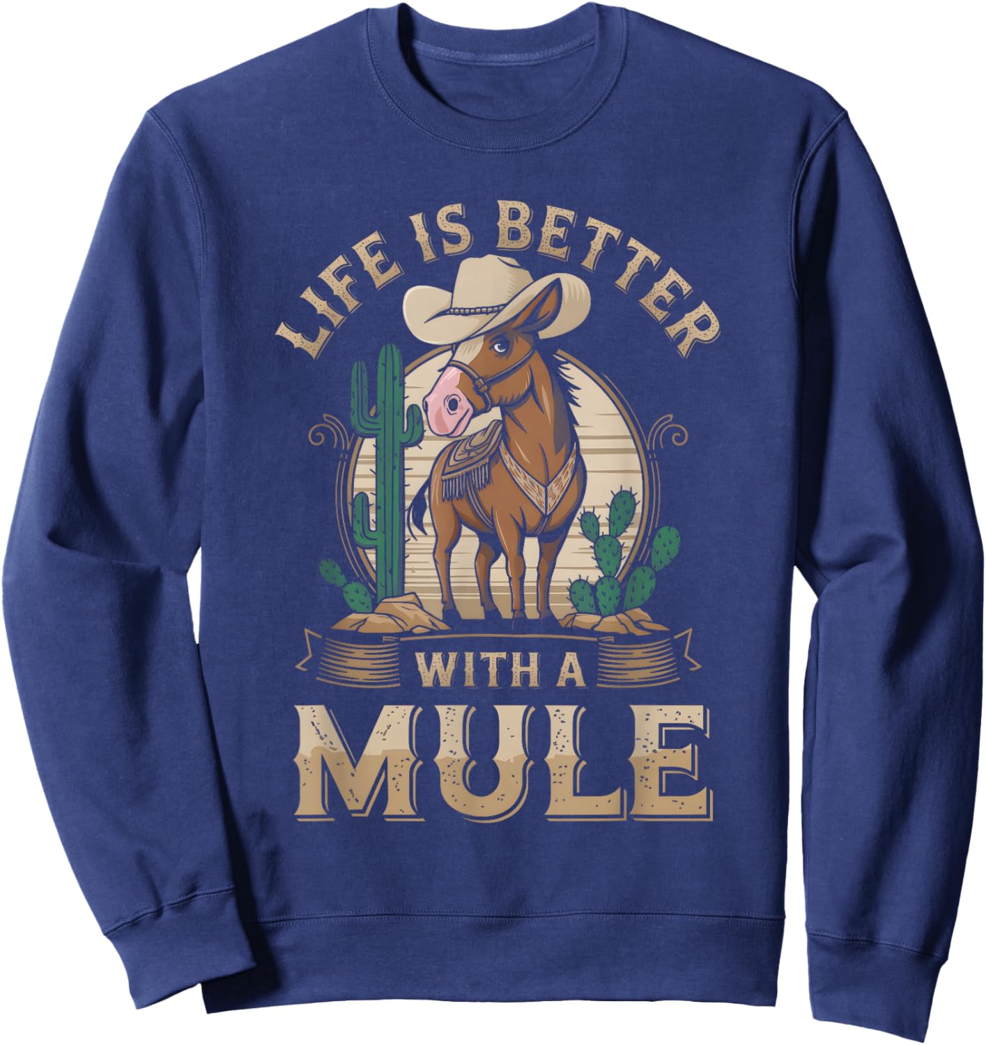 Life Is Better With A Mule Funny Mule For Mule Lovers Sweatshirt - Sweatshirt | Navy