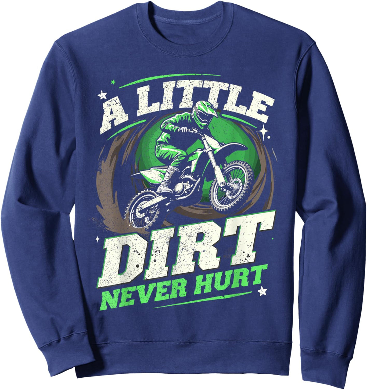 Motocross & Dirt Bike | A Little Dirt Never Hurt | Boy, Men Sweatshirt - Sweatshirt | Navy