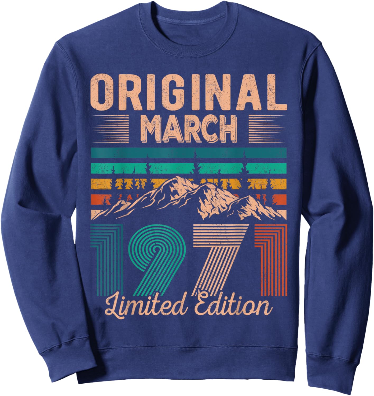 Original March 1971 Born in March 1971 Birthday Sweatshirt - Sweatshirt | Navy