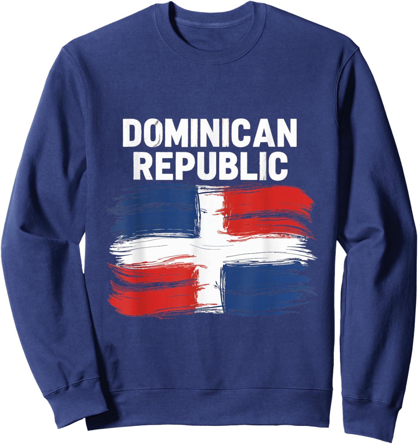 Dominican Republic Brush Flag Heritage Culture Travel Sweatshirt - Sweatshirt | Navy