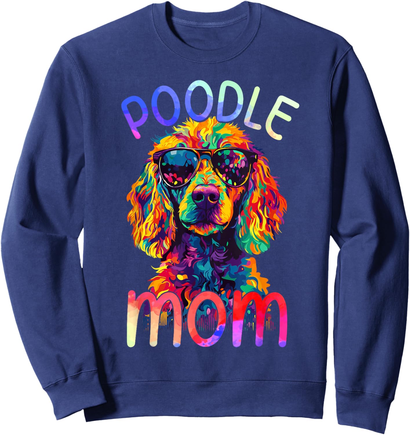 Poodle Mom Colorful Pop Art Poodle Sweatshirt - Sweatshirt | Navy